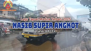 LAGU TAPSEL VIRAL | Nasib Supir Angkot | Adi CEs (@Anugrah Madina Official)