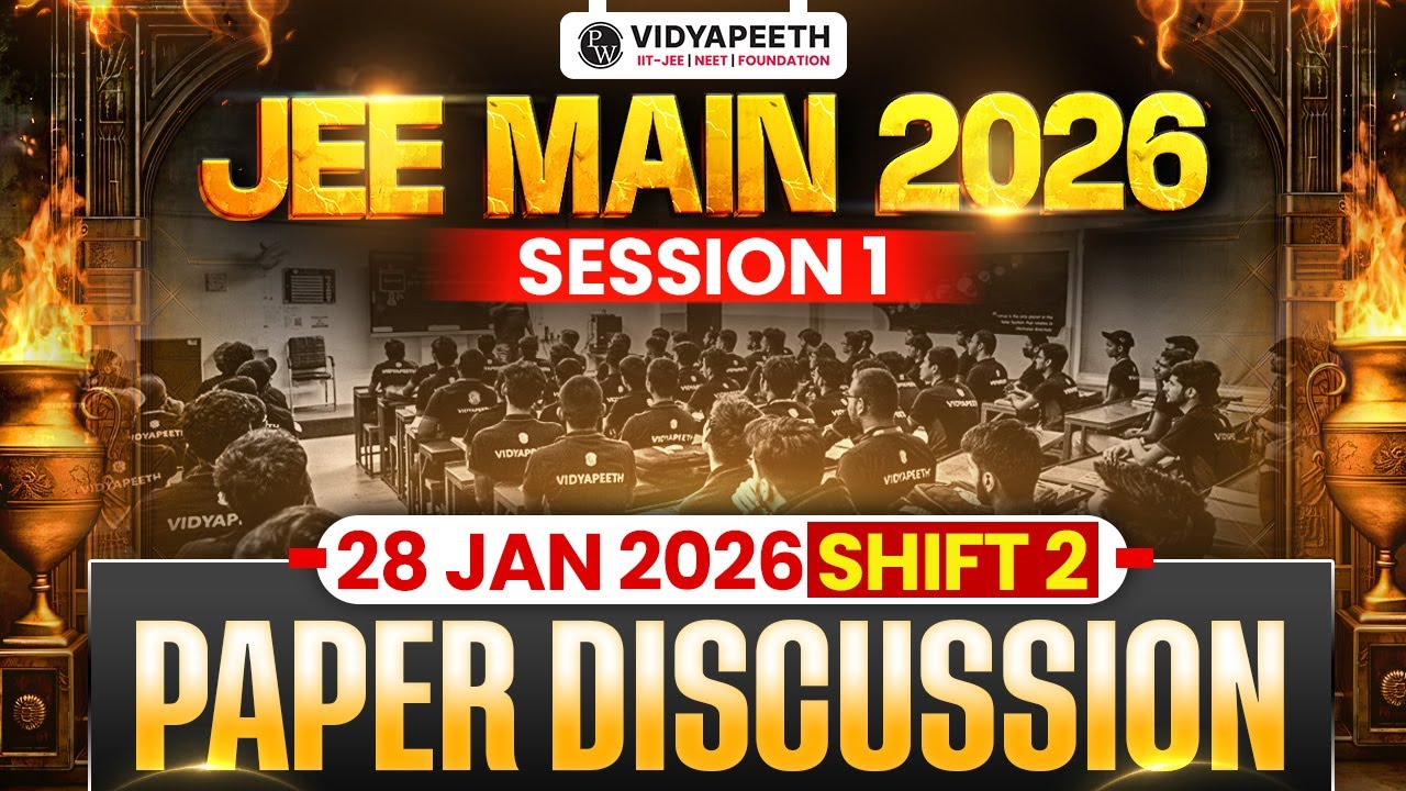 JEE Main 2026 (First Attempt) LIVE Paper Discussion 🔥 | Shift 2 - 28th Jan 2026 ⚡