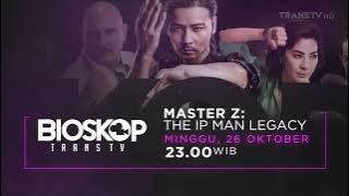 Promo Bioskop Trans TV : Master Z The IP Man Legacy (26 Oktober 2025) [30sec]