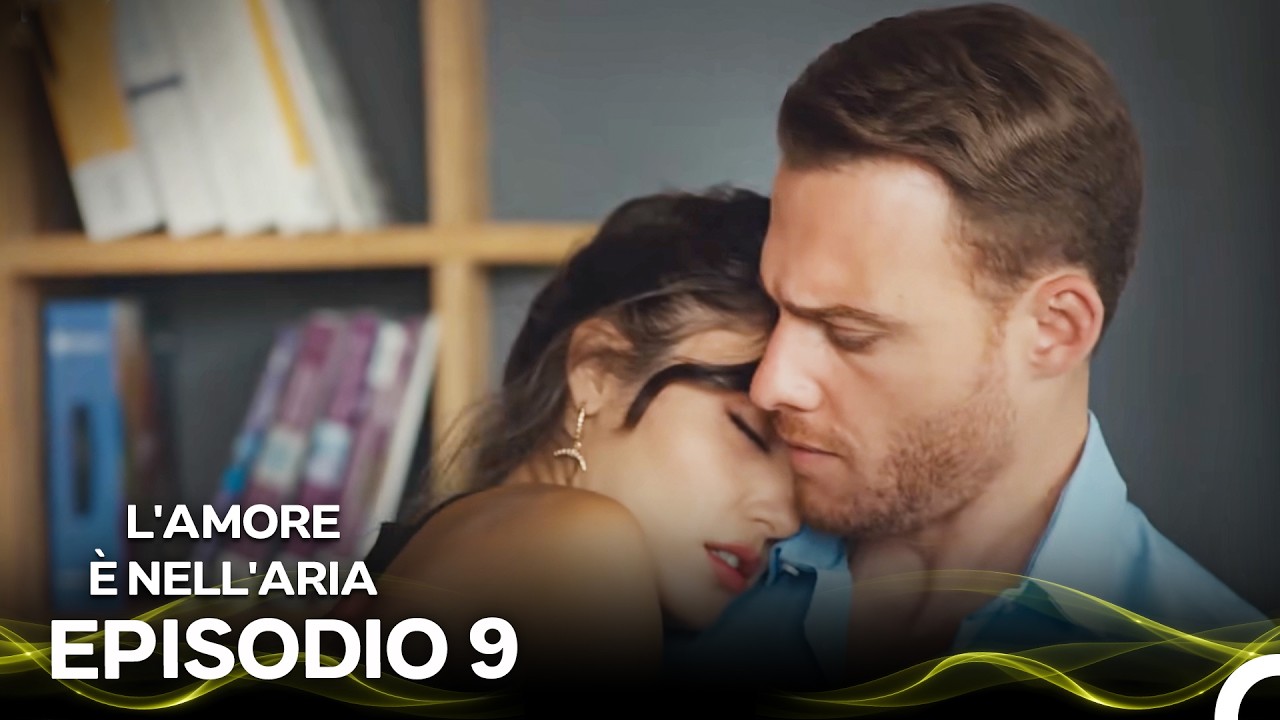 L'Amore È Nell'Aria  Episodio 9 (Italian Dubbed)