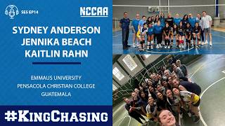 #KingChasing Podcast SE5 EP14 - Sydney Anderson, Jennika Beach & Kaitlin Rahn