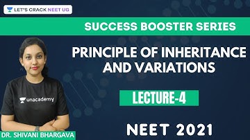 Principle of Inheritance and Variations | Lecture 4 | Success Booster Series | NEET 2021
