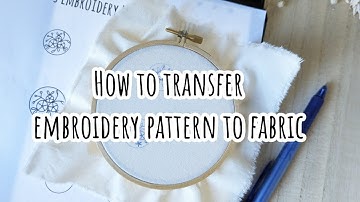 How to transfer embroidery pattern to fabric Easy way to transfer embroidery designs to fabric