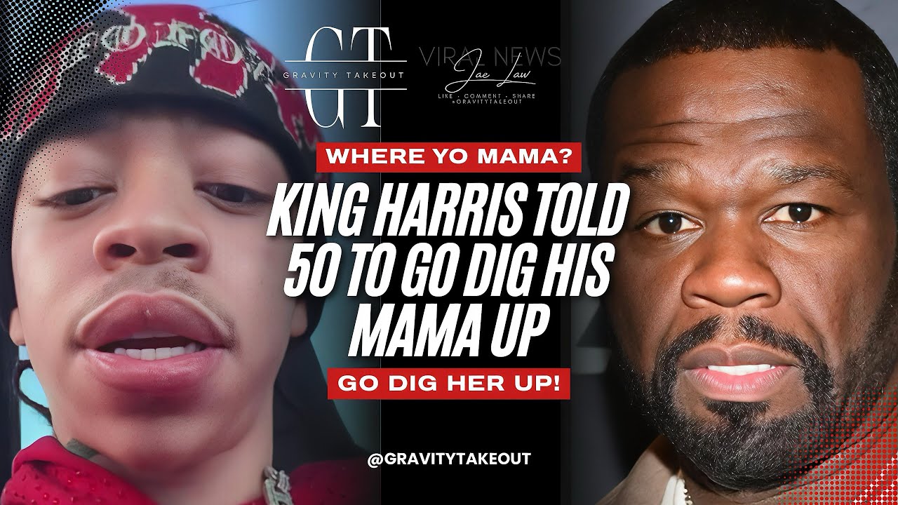 Gravity Takeout | King Harris GOES OFF On 50 Cent For Posting Tiny In ...