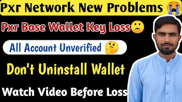pxr Network Account Unverified Problem Solve 🤑|| Pxr Base Wallet Key Recover 🤔|| Pxr Base Update