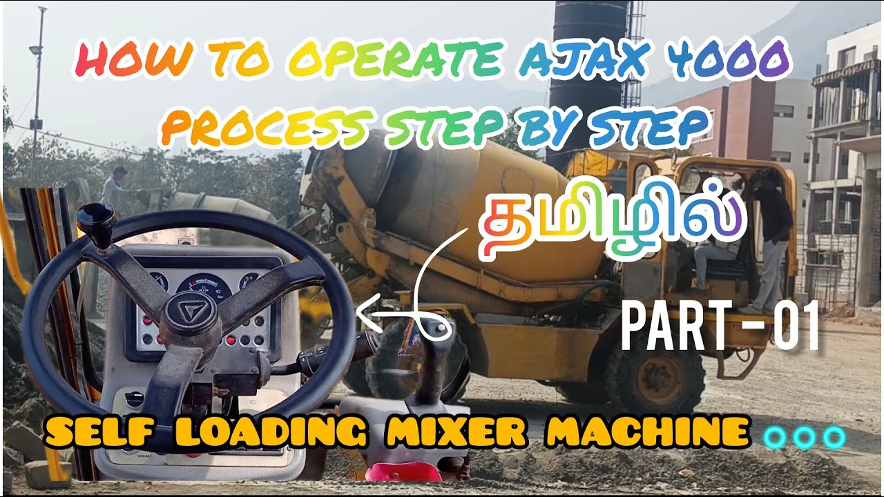 HOW TO OPERATE AND DRIVE AJAX FIORY 4000 | LEARNING VIDEO FOR BEGINNERS | SELF LOADING MIXER MACHINE