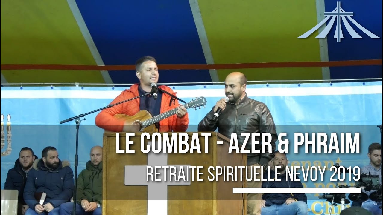 Le combat - Azer et Phraim - Retraite Spirituelle Nevoy 2019