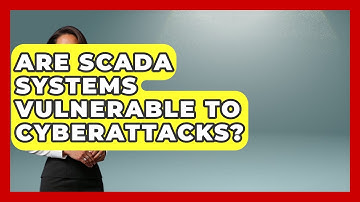 Are SCADA Systems Vulnerable to Cyberattacks? | Industrial Tech Insights News
