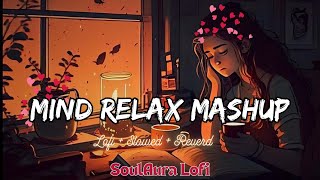 Mind Fresh Mashup🥰Arijit and Jubin Love Mashup✨ @soulaura-  #lovemashup #arijitsingh #bollywoodlofi