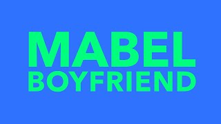 Mabel - Boyfriend (Lyric Video)