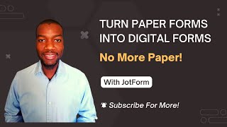 Transform Paper Forms to Digital Forms