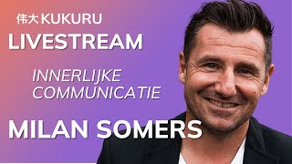 ☄ MILAN SOMERS   DIEPERE LAGEN VAN JE ZIJN    KUKURU Livestream