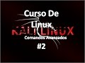 Curso de Linux 2 [Comandos Avanzados]
