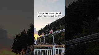 Errores que cometí en mi viaje a Corea del Sur #coreadelsur #southkorea #viajarsola