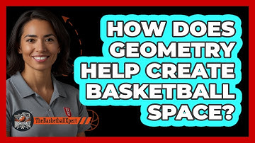 How Does Geometry Help Create Basketball Space? - The Basketball Xpert