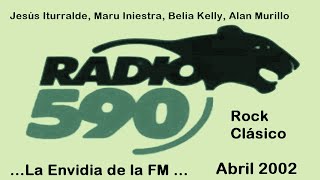 Radio 590 La Pantera ...la envidia de la FM  ...Emisión Abril de 2002 -03