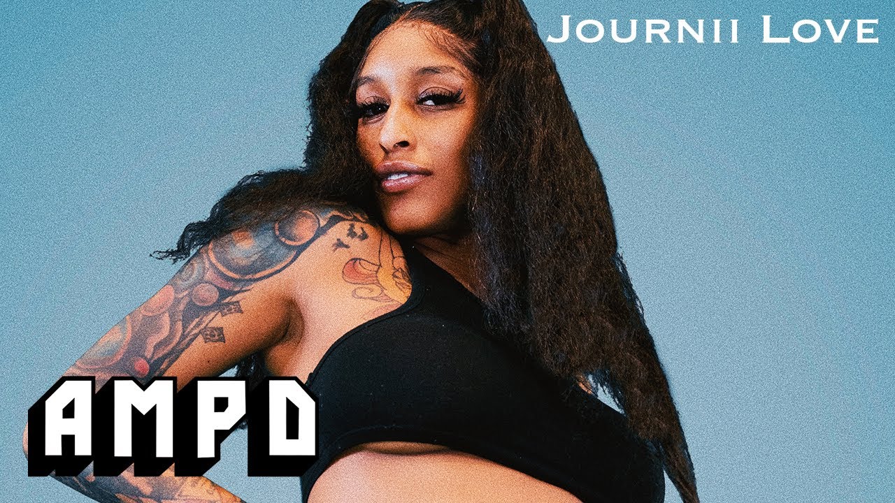 Journii Love Freestyle AMPD YouTube