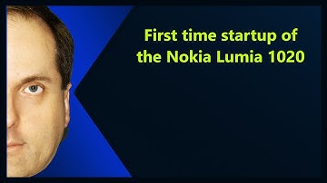 First time startup of the Nokia Lumia 1020