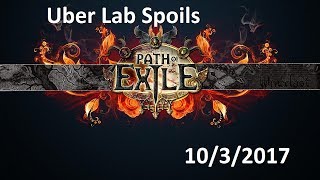 Path of Exile Uber Lab Loots  October 3rd/2017