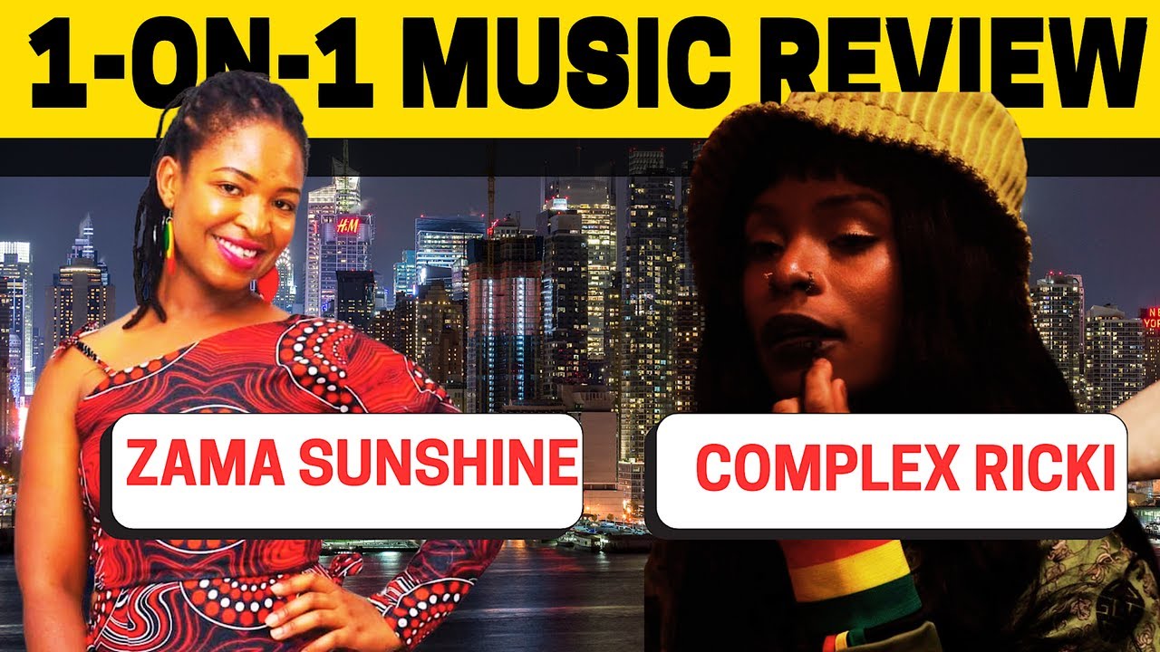 Complex Ricki 1-ON-1 Music Review w/Zama Sunshine & Complex Ricki - YouTube