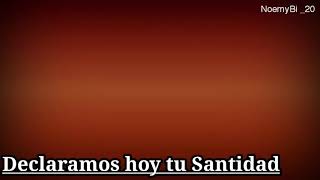 Video thumbnail of "declaramos hoy tu Santidad - inspiración (letra)"