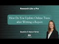 How Do You Update Online Trees after Writing a Report
