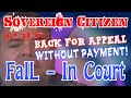 Sovereign Citizen National Estrada Returns to Appeal with No Pay FAIL In Court