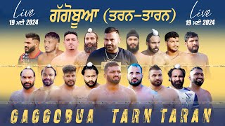 🔴[LIVE] GAGGO BUA / ਗੱਗੋ ਬੂਆ (Tarn-Taran / ਤਰਨ-ਤਾਰਨ) Kabaddi Show Match 19 May 2024 | Full HD