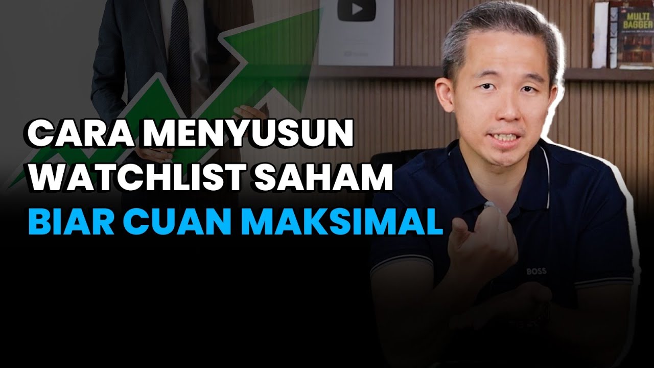 CARA MENYUSUN WATCHLIST SAHAM, BIAR CUAN MAKSIMAL