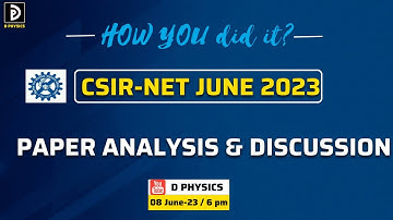 CSIR-NET JUNE 2023 PAPER ANALYSIS AND DISCUSSION