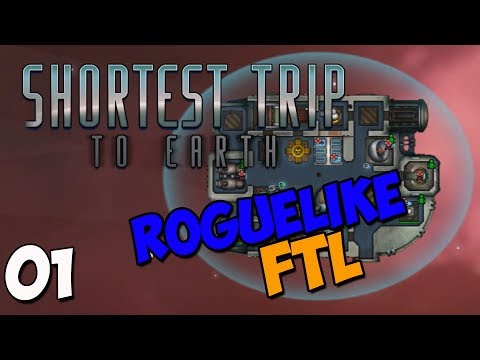Shortest Trip to Earth gameplay - Ep 1 - Roguelike Spaceship Simulator Game