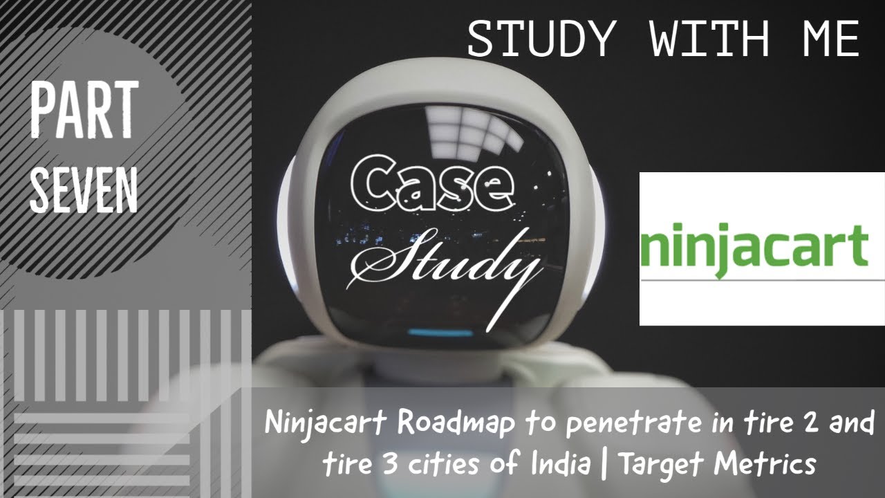 Case study Ninjacart | Launch Plan to enter deep into the tier 2 cities | Success Metrics | Part 7.