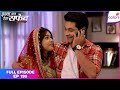 Ishq Ka Rang Safed Full Episode Ep 199 Mahant Pretends To Accept Dhaani Colors TV Ishq Ka Rang Safed Full Episode Ep 199 Mahant Pretends To Accept Dhaani Colors TV