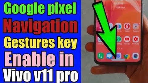 Google pixel navigation Gestures key enable in vivo v11 pro