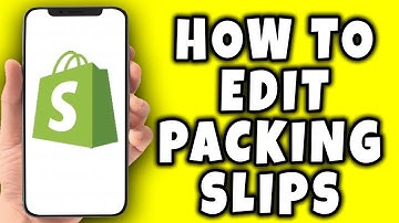 How To Edit Packing Slips In Shopify (2025)