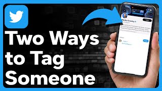 2 Ways To Tag Someone On Twitter