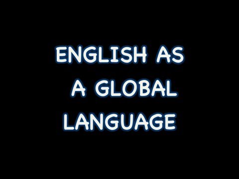 वीडियो: क्या अंग्रेजी वैश्विक भाषा बन रही है?