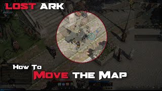 How to Move the Map in Lost Ark