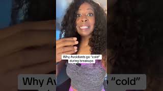 Why Avoidants Go Cold During Breakups/ Discards
