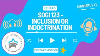 SOGI 123 - Inclusion or Indoctrination