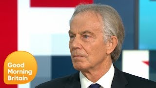 Tony Blair Defends Wanting to Have a Second Referendum | Good Morning Britain