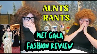 AUNTS REVIEW MET GALA FASHION (pt 2)