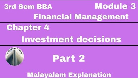| 3rd Sem BBA | Financial Management | Module 3 | Chapter 4 | Investment Decisions | Part 2 |