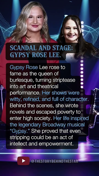 SCANDAL AND STAGE: GYPSY ROSE LEE.