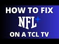 How to fix NFL+ App on a TCL TV