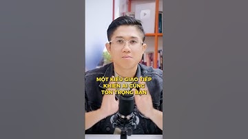 Một kiểu giao tiếp khiến ai cũng tôn trọng bạn #giaotiep #huynhduykhuong #adsam