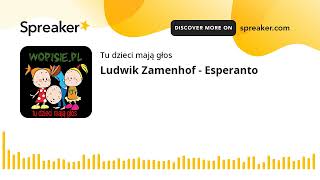 Ludwik Zamenhof – Esperanto