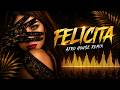FELICITA Afro House Remix 2026 