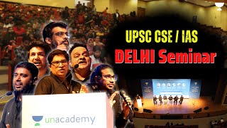 Unacademy UPSC IAS - Biggest Ever Delhi Seminar - All Top Educators at one stage