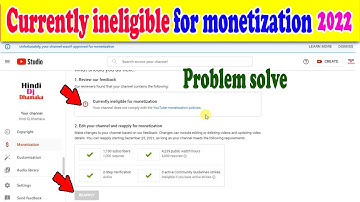 Currently ineligible for monetization | Unfortunately your channel wasn